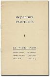 Departure Pamphlets: I Six Women Poets