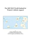 The 2007-2012 World Outlook for Women’s Athletic Apparel