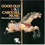 Good Old USA Carousel Music Vol. 1