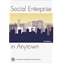 Social Enterprise in Anytown