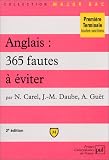 Anglais : 365 fautes a eviter, 1re, terminale toutes sections
