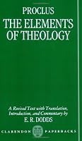 The Elements of Theology: A Revised Text with Translation, Introduction, and Commentary (Clarendon Paperbacks)
