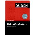 Duden Ratgeber - Die Bewerbungsmappe: Anschreiben und Lebenslauf schnell und zielgerichtet erstellen
