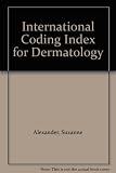 International coding index for dermatology : compatible with the 9th revision of the WHO 'International classification of disease'