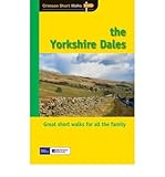 The Yorkshire Dales : great short walks for all the family