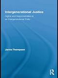 Intergenerational justice : rights and responsibilities in an intergenerational polity