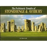 The Prehistoric Temples of Stonehenge and Avebury