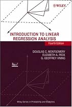 Introduction to Linear Regression Analysis (Wiley Series in Probability and Statistics)