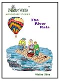 The River Rats (Doctor Walt's Adventure Stories, Volume 3)