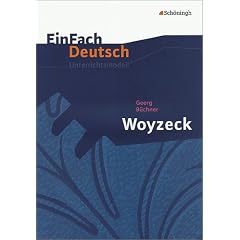 EinFach Deutsch - Unterrichtsmodelle: Georg B�chner 'Woyzeck'