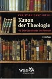 Kanon der Theologie: 45 Schlüsseltexte im Portrait Image of Kanon der Theologie: 45 Schlüsseltexte im Portrait