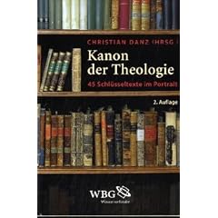 Kanon der Theologie: 45 Schl�sseltexte im Portrait