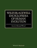 Wiley-Blackwell encyclopedia of human evolution