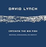 Catching the Big Fish: Meditation, Consciousness, and Creativity