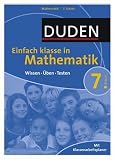Duden Einfach Klasse in Mathematik. 7. Klasse: Wissen - �ben - Testen - 
