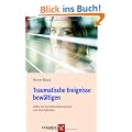 Traumatische Ereignisse bew�ltigen: Hilfen f�r Verhaltenstherapeuten und ihre Patienten