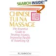 Chinese Tui Na Massage: The Essential Guide to Treating Injuries, Improving Health and Balancing Qi by  Xu Xiangcai