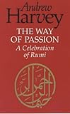 The way of passion : a celebration of Rumi