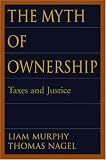 The Myth of Ownership: Taxes and Justice