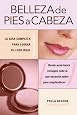 Belleza de pies a cabeza (Spanish Edition)