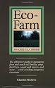 Eco-Farm, An Acres U.S.A. Primer: The definitive guide to managing farm and ranch soil fertility, crops, fertilizers, weeds and insects while avoiding dangerous chemicals