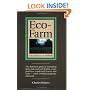 Eco-Farm, An Acres U.S.A. Primer: The definitive guide to managing farm and ranch soil fertility, crops, fertilizers, weeds and insects while avoiding dangerous chemicals