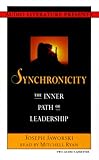 Synchronicity: The Inner Path of Leadership