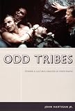 Odd Tribes : Toward A Cultural Analysis Of White People