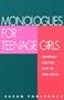 Monologues for Teenage Girls