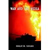 War and the Media: Propaganda and Persuasion in the Gulf War