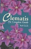 Clematis: The Complete Guide (Complete guides)