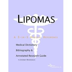 Lipomas - A Medical Dictionary, Bibliography, and Annotated Research Guide to Internet... by Health Publica Icon Health Publications