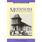 Click here to buy Moramona: The Mormons in Hawaii (Mormons in the Pacific series) (Mormons in the Pacific series) (Mormons in the Pacific... by R. Lanier Britsch.