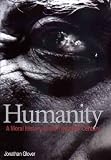 Humanity: A Moral History of the Twentieth Century