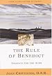 The Rule of Benedict: Insights for the Ages (Crossroad Spiritual Legacy)
