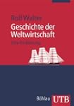 Geschichte der Weltwirtschaft: Eine E...