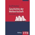 Geschichte der Weltwirtschaft: Eine Einf�hrung (Uni-Taschenb�cher M)