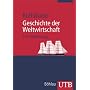 Geschichte der Weltwirtschaft: Eine Einf�hrung (Uni-Taschenb�cher M)