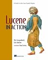 Lucene in Action (In Action series)