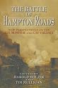 The Battle of Hampton Roads: New Perspectives on the USS Monitor And the CSS Virginia (Mariner's Museum)