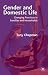 Gender and Domestic Life: Changing Practices in Families and Households
