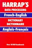 Harrap's French and English Dictionary of Data Processing