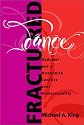 Fractured Dance: Gadamer and a Mennonite Conflict Over Homosexuality (C. Henry Smith Series, 3)