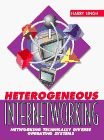 Heterogeneous Internetworking: Networking Technically Diverse Operating Systems
