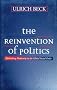 The Reinvention of Politics: Rethinking Modernity in the Global Social Order