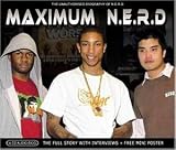 Maximum N.E.R.D.: The Unauthorized Biography of N.E.R.D.