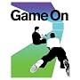 Game On