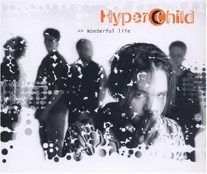 Hyperchild - Wonderful Life Lyrics - Zortam Music