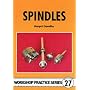 Spindles (Workshop Practice)