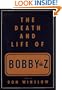 The Death and Life of Bobby Z